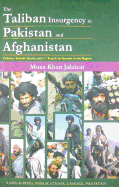 The Taliban Insurgency in Pakistan and Afghanistan: Violence, Suicide Attacks and the Search for Security in the Region