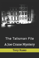 The Talisman File: A Joe Crane Mystery