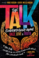 The Talk: Conversations about Race, Love & Truth