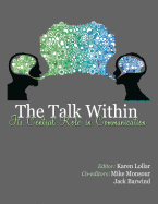 The Talk Within: Its Central Role in Communication