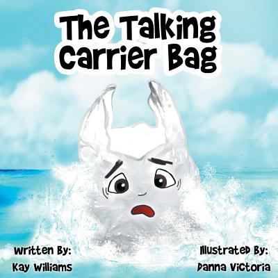 The Talking Carrier Bag - Williams, Kay (Prepared for publication by)