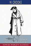 The Talking Thrush and Other Tales From India (Esprios Classics): Retold by W. H. D. Rouse