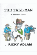 The Tall Man, A Western Saga