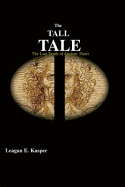 The Tall Tale: The Lost Truth of Ancient Times