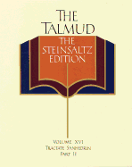 The Talmud, the Steinsaltz Edition, Volume 16: Tractate Sanhedrin Part II