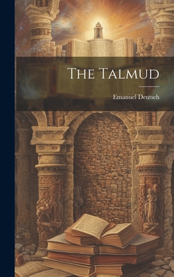 The Talmud - Deutsch, Emanuel