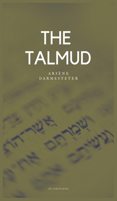 The Talmud - Darmesteter, Arsne