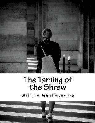 The Taming of the Shrew - Shakespeare, William