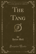 The Tang (Classic Reprint)