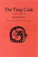The T'Ang Code, Volume II: Specific Articles