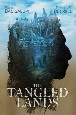 The Tangled Lands - Bacigalupi, Paolo, and Buckell, Tobias S