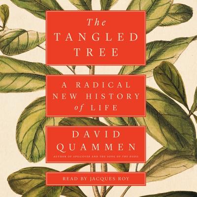 The Tangled Tree: A Radical New History of Life - Quammen, David