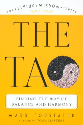 The Tao: Finding the Way of Balance and Harmony - Forstater, Mark