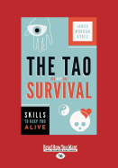 The Tao of Survival: Skills to Keep You Alive