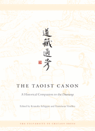 The Taoist Canon: A Historical Companion to the Daozang