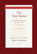 The Tara Tantra: Tara's Fundamental Ritual Text (Tara-Mula-Kalpa)