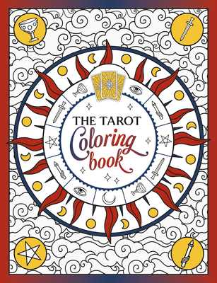 The Tarot Coloring Book: A Mystical Journey of Color and Creativity - Summersdale Publishers