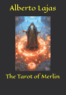 The Tarot of Merlin