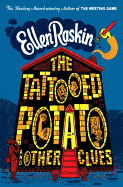 The Tattooed Potato and Other Clues