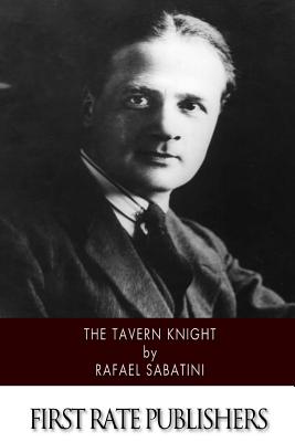 The Tavern Knight - Sabatini, Rafael