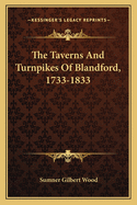 The Taverns And Turnpikes Of Blandford, 1733-1833