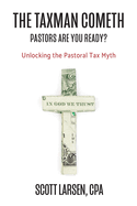 The Taxman Cometh: Unlocking the Pastoral Tax Myth