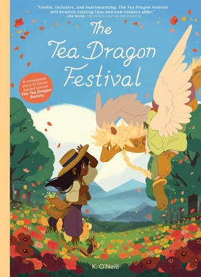 The Tea Dragon Festival - O'Neill, K