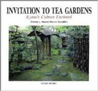 The Tea Garden: Kyoto's Culture Enclosed - Mizuno, Katsuhiko, and Houser, Preston L