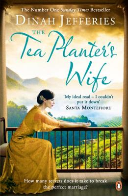 The Tea Planter's Wife: The mesmerising escapist historical romance that became a No.1 Sunday Times bestseller - Jefferies, Dinah