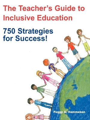 The Teacher s Guide to Inclusive Education: 750 Strategies for Success! - Hammeken, Peggy A (Editor)