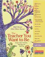 The Teacher You Want to Be (Ebook): Essays about Children, Learning, and Teaching