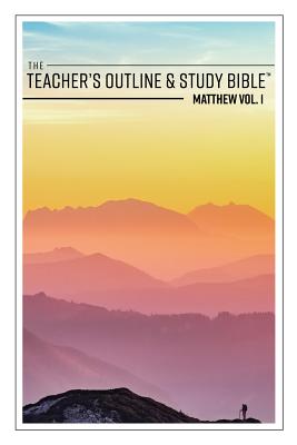 The Teacher's Outline & Study Bible: Matthew Vol. 1 - Worldwide, Leadership Ministries