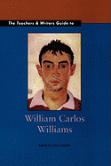 The Teachers & Writers Guide to William Carlos Williams