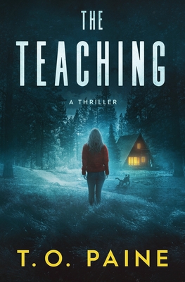 The Teaching: A Thrilling Suspense Novel - Paine, T O