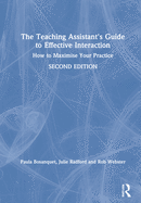 The Teaching Assistant's Guide to Effective Interaction: How to Maximise Your Practice