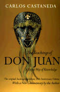 The Teachings of Don Juan: A Yaqui Way of Knowledge, the Original Teachings in a Deluxe 30th Anniversary Edition