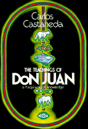 The Teachings of Don Juan - Castaneda, Carlos