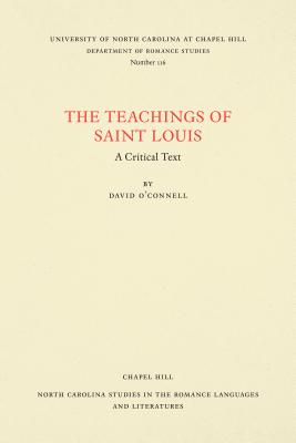 The Teachings of Saint Louis: A Critical Text - O'Connell, David