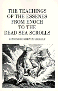 The Teachings of the Essenes from Enoch to the Dead Sea Scrolls