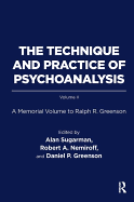 The Technique and Practice of Psychoanalysis: A Memorial Volume to Ralph R. Greenson