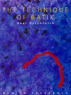 The Technique of Batik - Dyrenforth, Noel