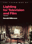 The Technique of Lighting for Television and Film - Millerson, Gerald