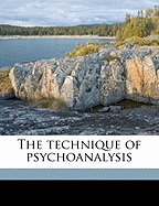 The Technique of Psychoanalysis