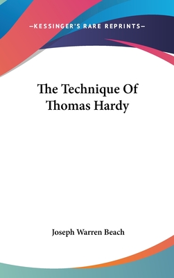 The Technique Of Thomas Hardy - Beach, Joseph Warren