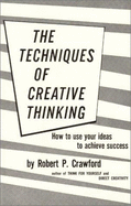 The Techniques of Creative Thinking