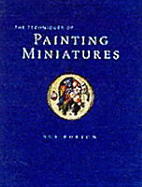The Techniques of Painting Miniatures - Barton, Sue, and Burton, Sue