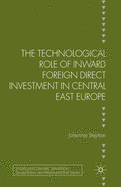 The Technological Role of Inward Foreign Direct Investment in Central East Europe