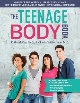 The Teenage Body Book, Revised and Updated Edition - McCoy, Kathleen, and Wibbelsman, Charles