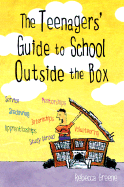 The Teenager's Guide to School Outside the Box