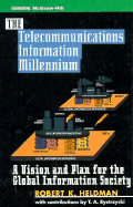 The Telecommunications Information Millennium: A Vision and Plan for the Global Information Society
